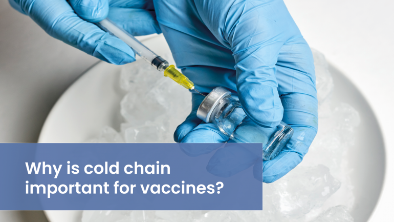 Waarom cold chain belangrijk is voor vaccins