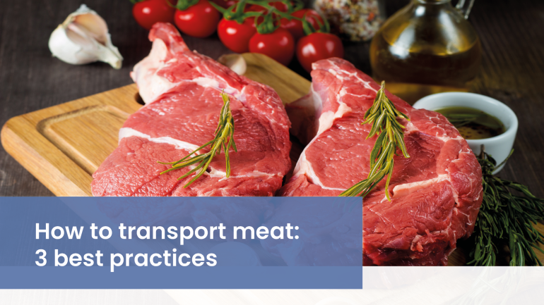 How to transport meat: 3 best practices